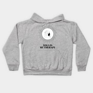 Yoga is my therapy Kids Hoodie